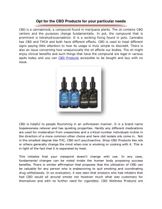 Opt for the CBD Products for your particular needs