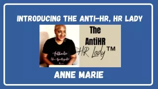 Intoducing The Anti-HR, HR Lady