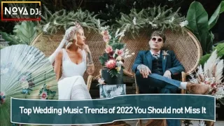 Top Wedding Music Trends of 2022 You Should not Miss It
