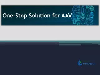 One-Stop Solution for AAV