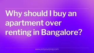 Why should I buy an apartment over renting in Bangalore