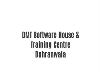 DMT Software House & Training Centre Dahranwala