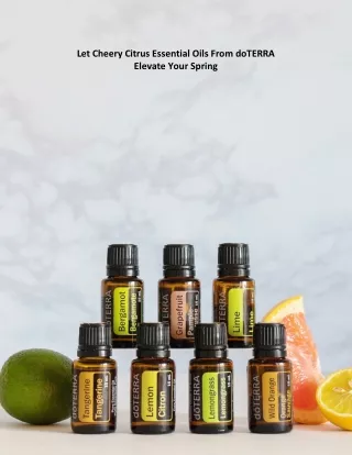 Let Cheery Citrus Essential Oils From doTERRA Elevate Your Spring