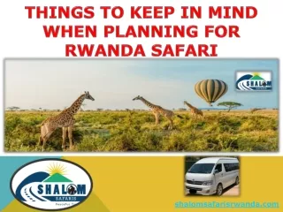 THINGS TO KEEP IN MIND WHEN PLANNING FOR RWANDA SAFARI