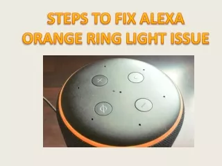 Steps to Fix Alexa Orange Light Issue - Smartspeakerhelp