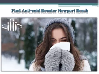 Find Anti-cold Booster Newport Beach