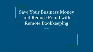 save your business money and reduce fraud with remote bookkeepin g