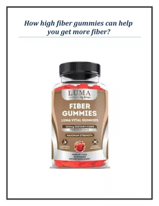 How high fiber gummies can help you get more fiber