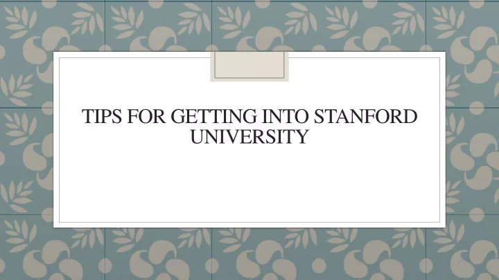 tips for getting into stanford university