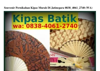 Souvenir Pernikahan Kipas Murah Di Jatinegara Ô838–ԿÔϬ1–ᒿ7ԿÔ[WhatsApp]