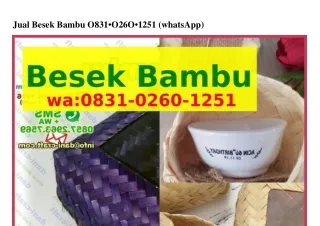 Jual Besek Bambu O8౩l-O26O-l25l(whatsApp)