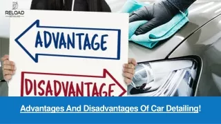 Advantages And Disadvantages Of Car Detailing!