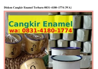 Diskon Cangkir Enamel Terbaru O8౩I-ԿI8O-I77Կ{WhatsApp}