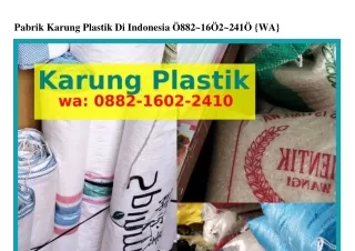Pabrik Karung Plastik Di Indonesia ౦88ᒿ·IᏮ౦ᒿ·ᒿㄐI౦[WA]