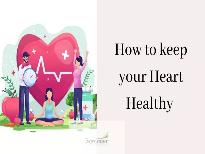 Ppt How To Keep Your Heart Healthy Powerpoint Presentation Free