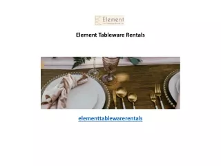 element tableware rentals elementtablewarerentals