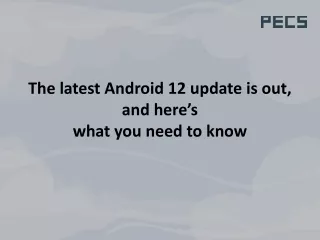 The latest Android 12 update is out, and here’s what you need to know