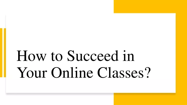 how to succeed in your online classes