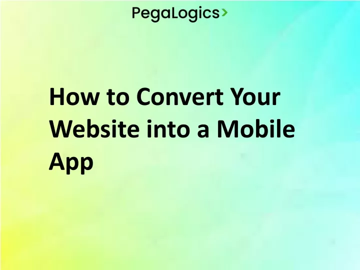 how to convert your website into a mobile app