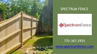 SPECTRUM FENCE - Atlanta's Best Fence Installation Company