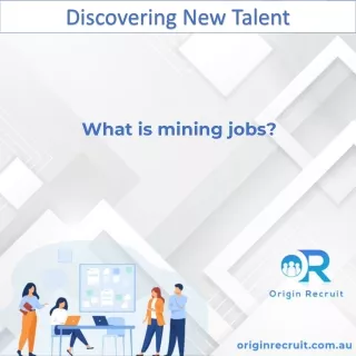 what is mining jobs?