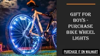 Gift for Boys - Purchase Bike Wheel Lights