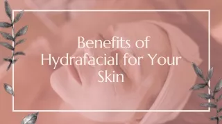 Benefits of Hydrafacial for your skin