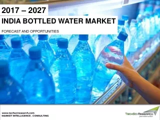 India Bottled Water Market - Industry Size, Share, Trend & Forecast 2027