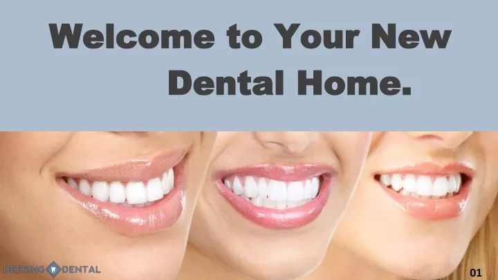 welcome to your new dental home