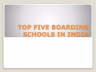 TOP FIVE BOARDING SCHOOLS IN INDIA
