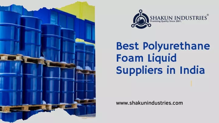 best polyurethane foam liquid suppliers in india