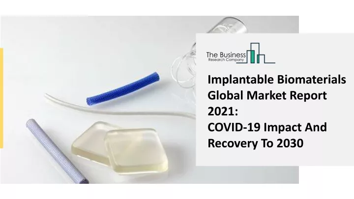 implantable biomaterials global market report