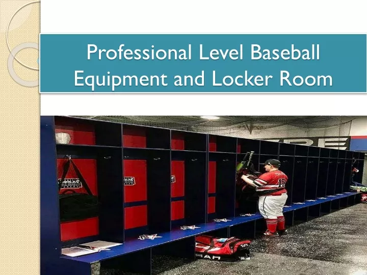 professional level baseball equipment and locker room