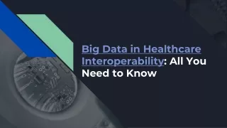 big data in healthcare interoperability all you need to know