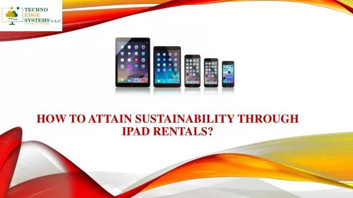 how to attain sustainability through ipad rentals