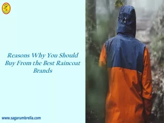 Reasons Why You Should Buy From the Best Raincoat Brands