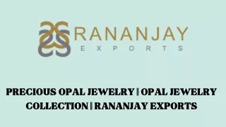 Precious Opal jewelry  Opal Jewelry Collection  Rananjay Exports