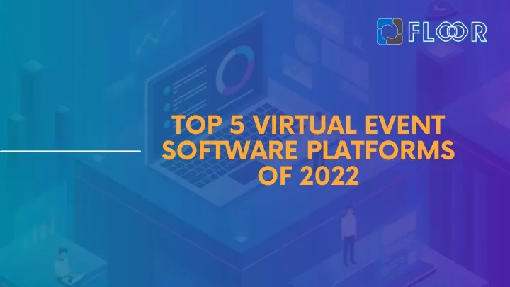 PPT - Top 5 Virtual Event Software Platforms Of 2022 PowerPoint ...