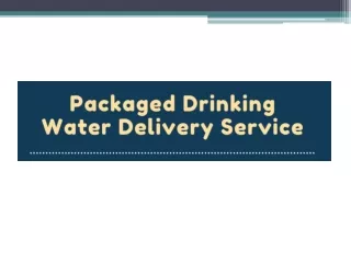 Packaged Drinking Water Delivery Service