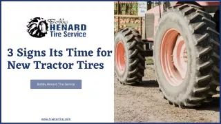 3 Signs It’s Time for New Tractor Tires - Bobby Henard Tire Service