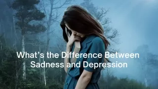 what s the difference between sadness