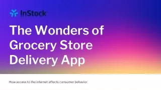 the wonders of grocery store delivery app