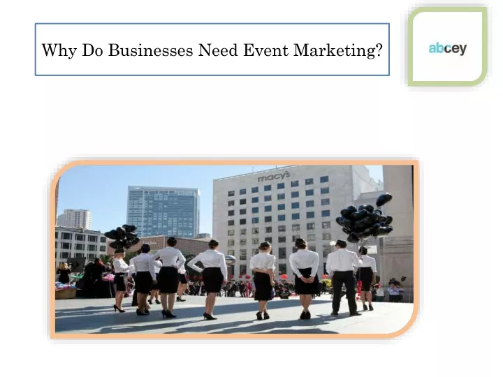 why do businesses need event marketing