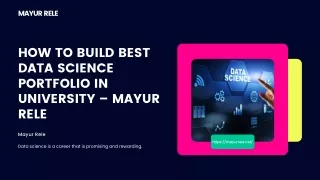 How to Build best data science portfolio in University – Mayur Rele