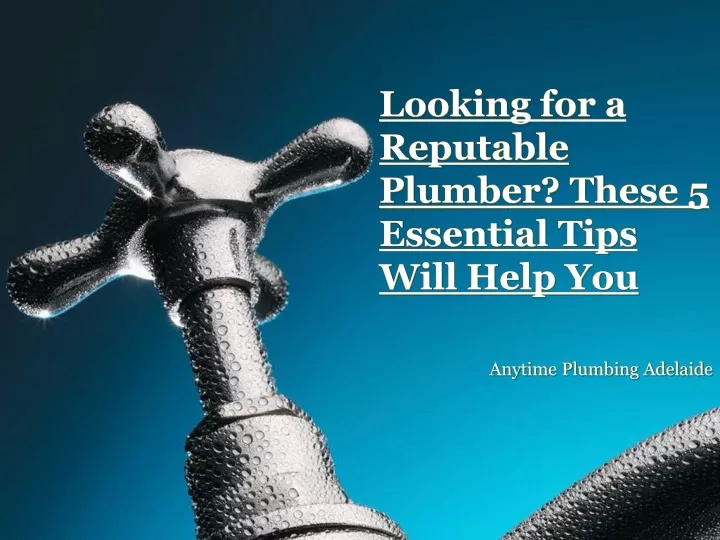 looking for a reputable plumber these 5 essential