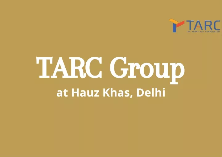 tarc group at hauz khas delhi