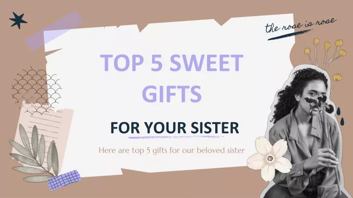 top 5 sweet gifts for your sister