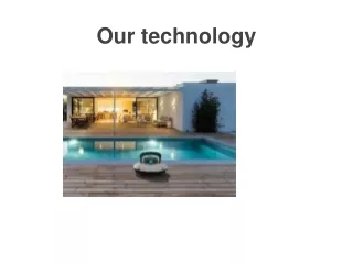 our technology