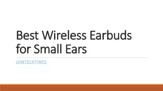 Best Wireless Earbuds for Small Ears