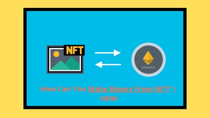 ppt-how-can-you-make-money-from-nft-hdm-powerpoint-presentation-free